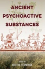Cover: Ancient Psychoactive Substances - University Press of Florida