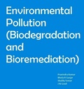 Cover: Environmental Pollution (Biodegradation and Bioremediation) - Studium Press