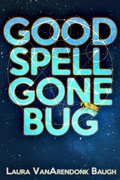 Cover: Good Spell Gone Bug - &AElig;clipse Press