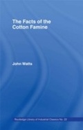 Cover: The Facts of the Cotton Famine - Routledge