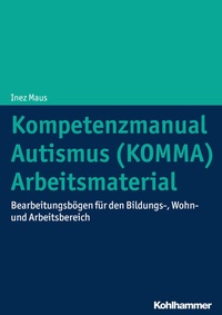 Abbildung von: Kompetenzmanual Autismus (KOMMA) - Arbeitsmaterial - Kohlhammer