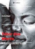 Cover: T&auml;ter des Worts - Poetry ugandischer Frauen - tredition