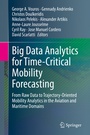 Cover: Big Data Analytics for Time-Critical Mobility Forecasting - Springer