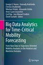 Cover: Big Data Analytics for Time-Critical Mobility Forecasting - Springer