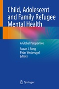 Abbildung von: Child, Adolescent and Family Refugee Mental Health - Springer