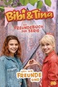 Cover: Bibi & Tina - Weil wir Freunde sind - - cbj