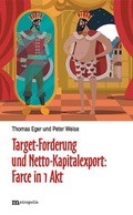 Cover: Target-Forderung und Netto-Kapitalexport: Farce in 1 Akt - Metropolis