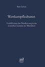 Cover: Wettkampfkulturen - Narr Francke Attempto Verlag