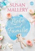 Cover: Susan Mallery - Liebe und Familie - HarperCollins