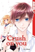 Cover: Crush on you 02 - TOKYOPOP GmbH