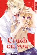 Cover: Crush on you 03 - TOKYOPOP GmbH