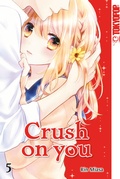 Cover: Crush on you 05 - TOKYOPOP GmbH