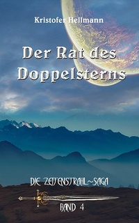 Enlarge image Cover: Der Rat des Doppelsterns - Kristofer Hellmann