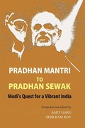 Cover: Pradhan Mantri to Pradhan Sewak Modi's Quest for a Vibrant India - Gyan Publishing House