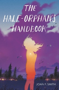 Abbildung von: The Half-Orphan's Handbook - St Martin's Press