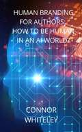 Cover: Human Branding for Authors: How to be Human in an AI World? (Books for Writers and Authors, #2) - Books for Writers and Authors