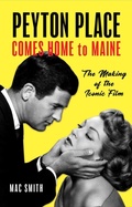 Cover: Peyton Place Comes Home to Maine - Down East Books,U.S.