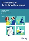 Bild: Trainingsf&auml;lle f&uuml;r die Heilpraktikerpr&uuml;fung - Karl F. Haug