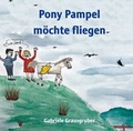 Cover: Pony Pampel m&ouml;chte fliegen - Papierfresserchens MTM-Verlag
