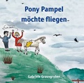 Cover: Pony Pampel m&ouml;chte fliegen - Papierfresserchens MTM-Verlag