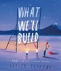 Cover: What We'll Build - HarperCollins