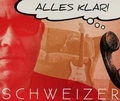 Cover: Schweizer - Alles klar! (Single) - Membran Media GmbH / Hamburg