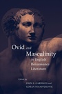 Cover: Ovid and Masculinity in English Renaissance Literature - McGill-Queen's University Press