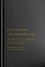 Cover: Entangling the Quebec Act - McGill-Queen's University Press