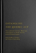 Cover: Entangling the Quebec Act - McGill-Queen's University Press