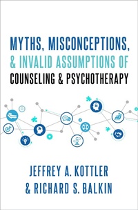 Enlarge image Cover: Myths, Misconceptions, and Invalid Assumptions of Counseling and Psychotherapy - OUP eBook