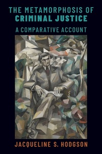 Abbildung von: The Metamorphosis of Criminal Justice - OUP eBook