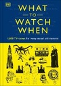 Cover: What to Watch When - DK