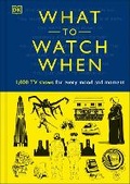 Cover: What to Watch When - DK