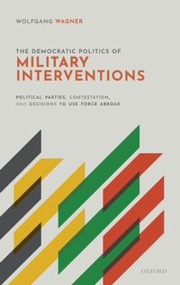 Enlarge image Cover: The Democratic Politics of Military Interventions - Oxford University Press