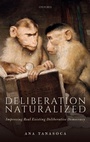 Cover: Deliberation Naturalized - Oxford University Press