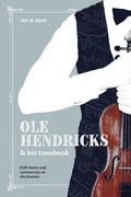 Cover: Ole Hendricks and His Tunebook - University of Wisconsin Press