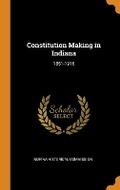 Cover: Constitution Making in Indiana - Franklin Classics