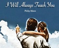 Cover: I Will Always Teach You - Philip Mann
