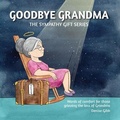 Cover: Goodbye Grandma - Eulogy for Life