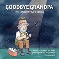 Cover: Goodbye Grandpa - Eulogy for Life