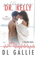Cover: Falling for Dr. Kelly - DL Gallie