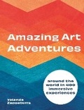 Cover: Amazing Art Adventures - Frances Lincoln
