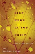 Cover: Sign Here If You Exist and Other Essays - Ohio State University Press