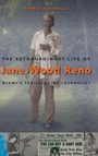 Cover: The Extraordinary Life of Jane Wood Reno - University Press of Florida