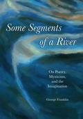 Cover: Some Segments of a River - Nicasio Press