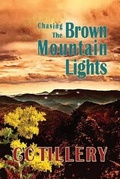 Cover: Chasing the Brown Mountain Lights - Spring Creek Press