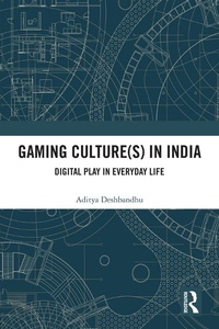 Abbildung von: Gaming Culture(s) in India - Routledge India
