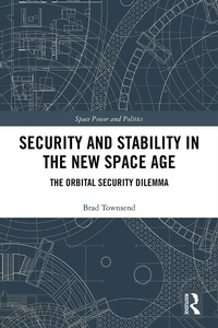 Enlarge image Cover: Security and Stability in the New Space Age - Routledge