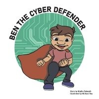 Enlarge image Cover: Ben the Cyber Defender - Bookbaby