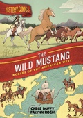 Cover: History Comics: The Wild Mustang - First Second